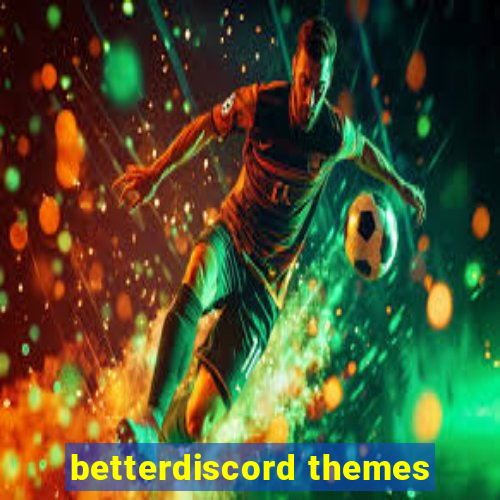 betterdiscord themes